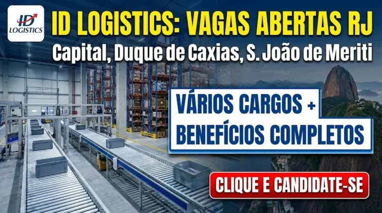 ID Logistics abre novas vagas de emprego no Rio de Janeiro veja cargos, benefícios e como se candidatar