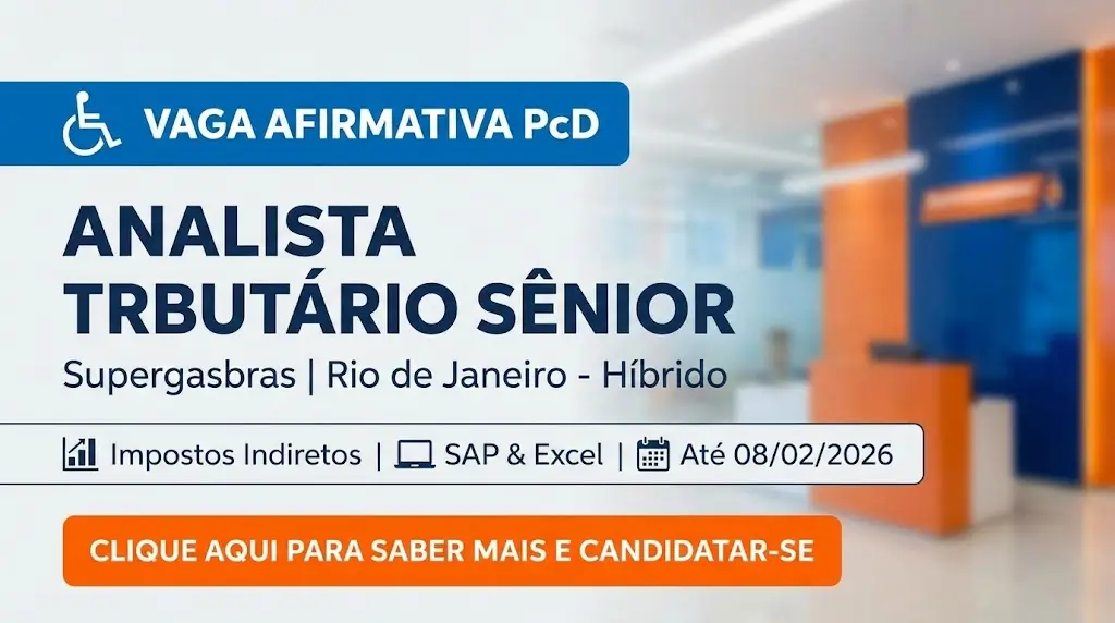 Analista Tributário Sênior – Vaga para Pessoas com Deficiência (PCD) na Supergasbras