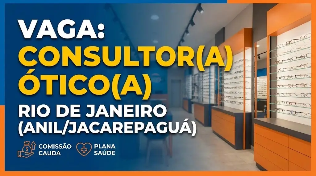 Oferta de Emprego Consultor(a) Ótico(a) no Rio de Janeiro – RJ (Tempo Inteiro)