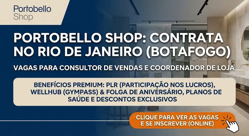 Portobello Shop abre vagas de emprego no Rio de Janeiro para Consultor de Vendas e Coordenador de Loja