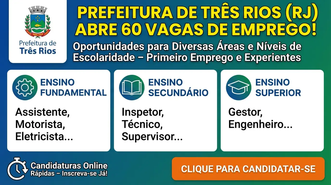 Prefeitura de Três Rios (RJ) abre 60 vagas de emprego em diversas áreas