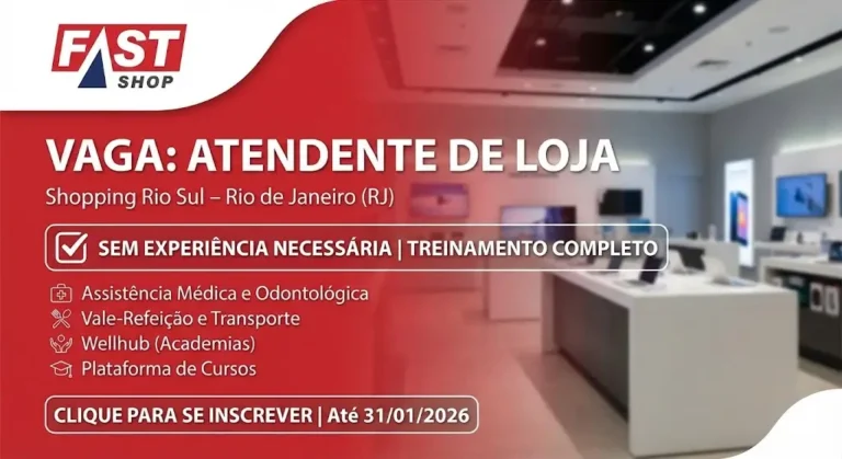 Vaga de Atendente de Loja na Fast Shop do Rio Sul Shopping