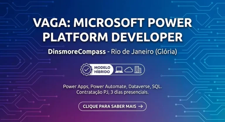 Vaga de Microsoft Power Platform Developer na DinsmoreCompass – Formato de Trabalho Híbrido no Rio de Janeiro