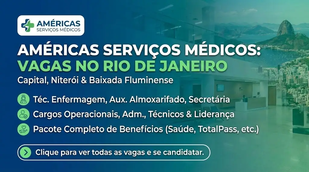Américas Serviços Médicos abre vagas de emprego no Rio de Janeiro para diferentes áreas