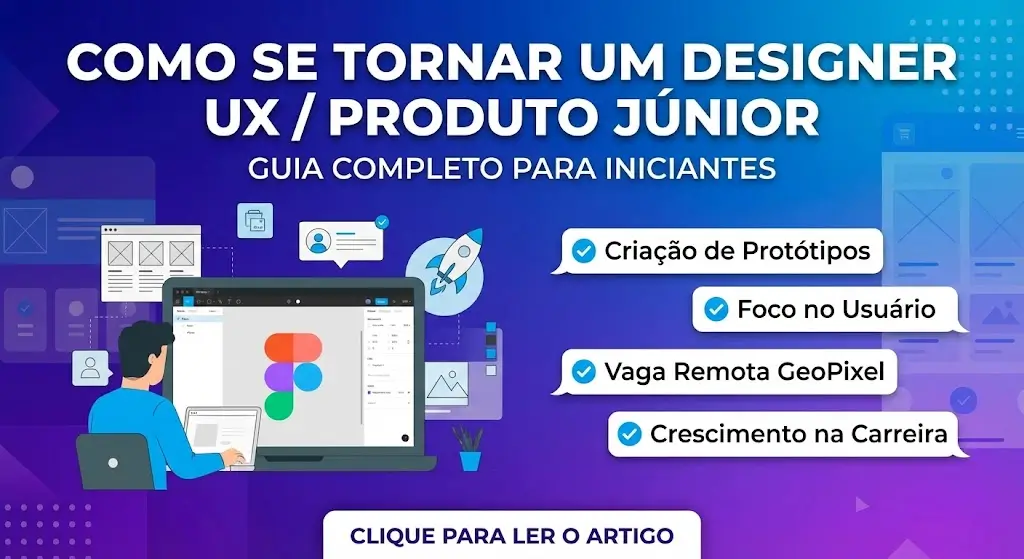 Designer UX Produto Júnior Como Iniciar Sua Carreira em Design Digital