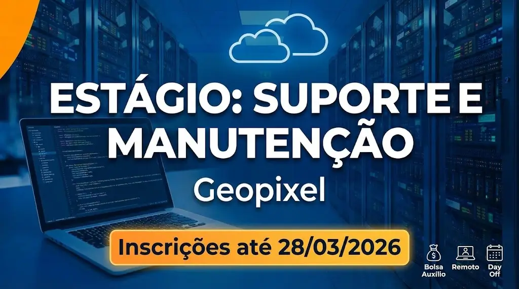 Estágio em Suporte e Manutenção de Sistemas na Geopixel Aprenda e Cresça na Área de TI