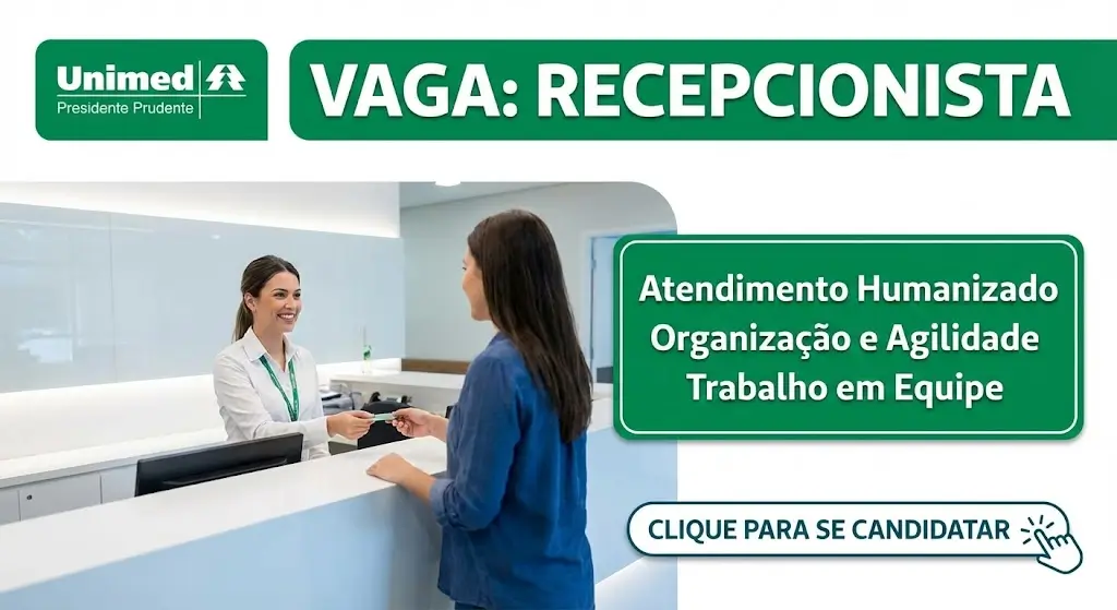 Recepcionista Hospital Unimed em Presidente Prudente Veja Como se Candidatar