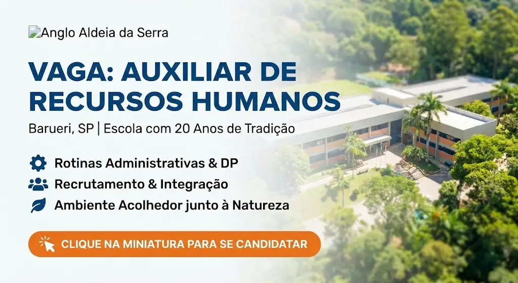 Vaga de Auxiliar de Recursos Humanos no Anglo Aldeia da Serra em Barueri