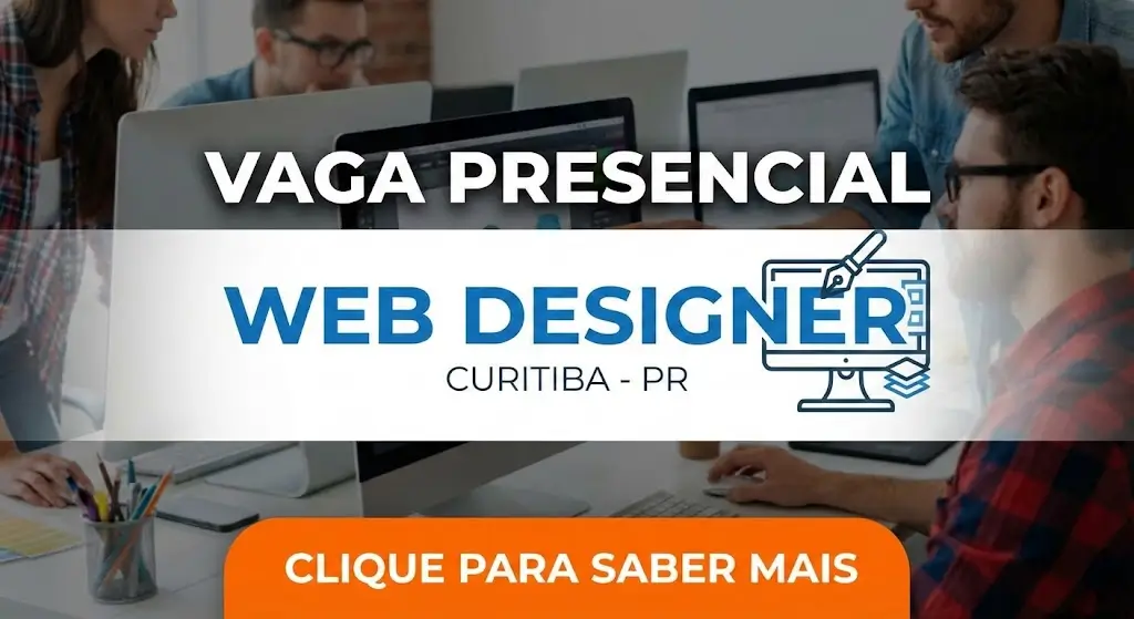 Vaga para Web Designer em Curitiba – Formato de Trabalho Presencial