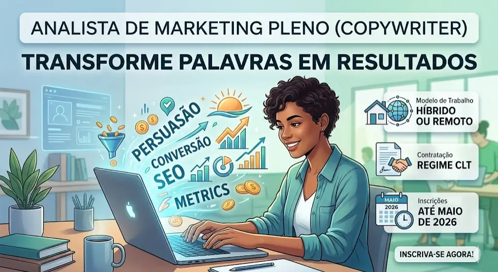 Analista de Marketing Pleno (Copywriter) requisitos, responsabilidades e como se candidatar