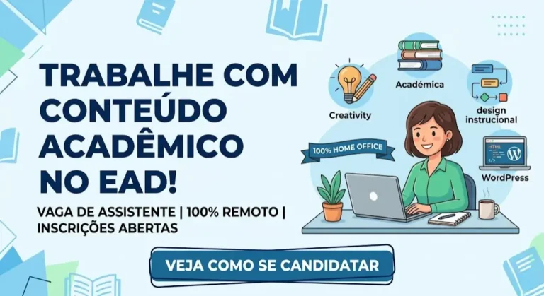 Assistente de Produção de Conteúdo Acadêmico como funciona a vaga e como se candidatar