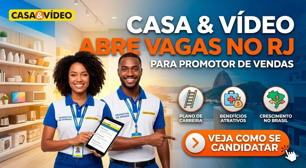 Casa & Vídeo abre vagas para Promotor de Vendas no RJ veja como se candidatar