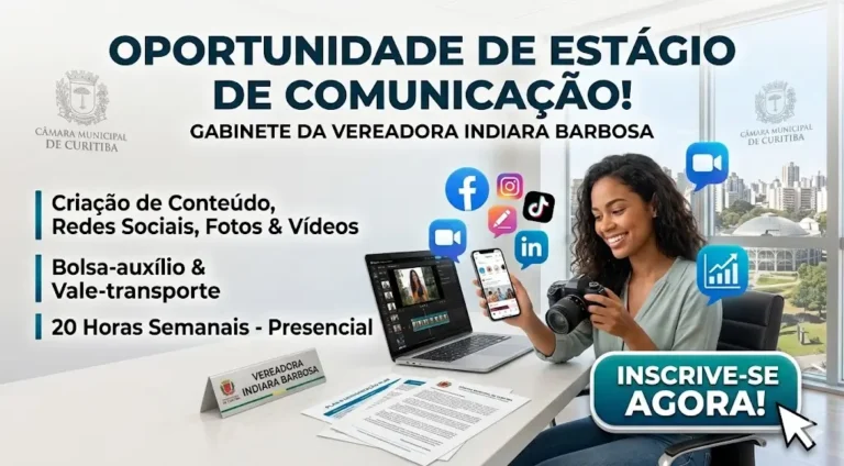 Estágio de Comunicação em Curitiba Oportunidade no Gabinete da Vereadora Indiara Barbosa