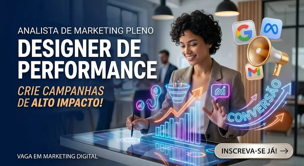 Oportunidade para Analista de Marketing Pleno (Designer de Performance) – Crie Campanhas de Alto Impacto
