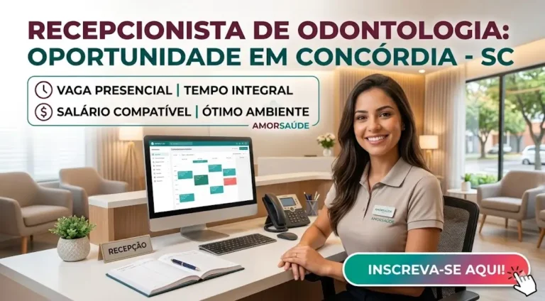 Recepcionista de Odontologia em Concórdia, SC Oportunidade na Amorsaúde