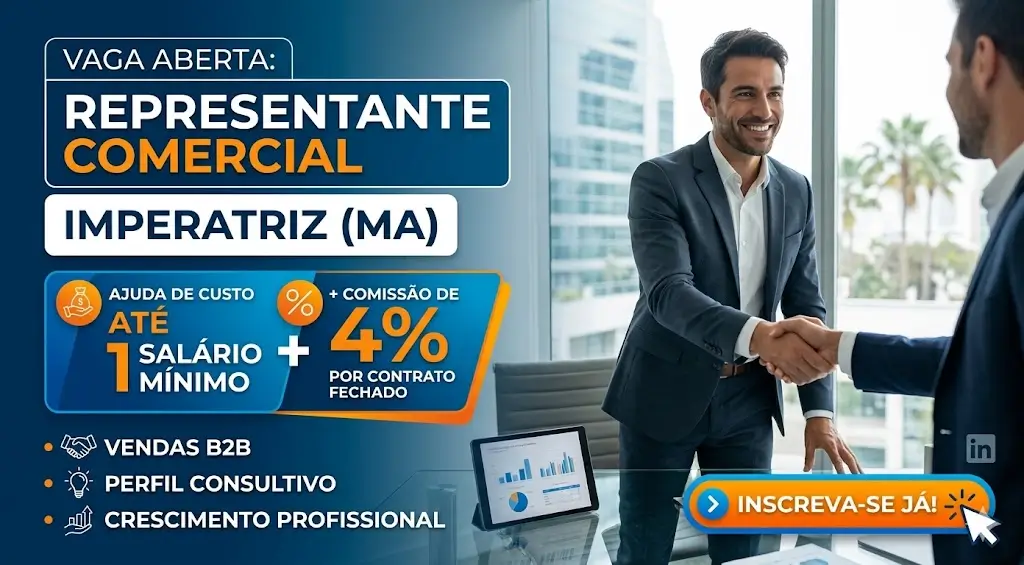 Representante Comercial em Imperatriz (MA) oportunidade para quem quer crescer no mercado B2B
