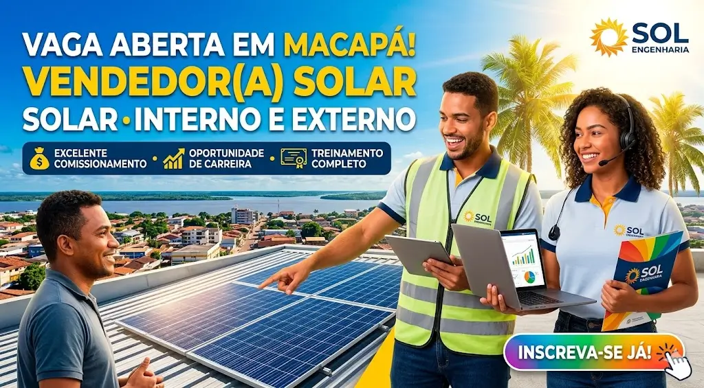 Transforme sua carreira: Vendedor Interno e Externo na Sol Engenharia em Macapá