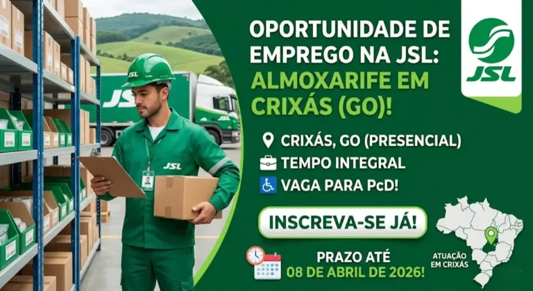 Vaga de Almoxarife na JSL em Crixás Inscrições Abertas até Abril de 2026