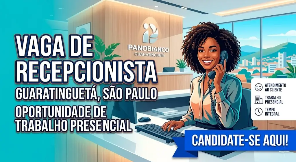Vaga de Recepcionista em Guaratinguetá, São Paulo Oportunidade de Trabalho Presencial
