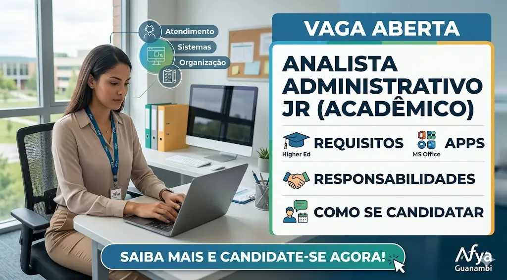 Analista Administrativo Jr (Acadêmico) na Afya Guanambi requisitos, responsabilidades e como se candidatar