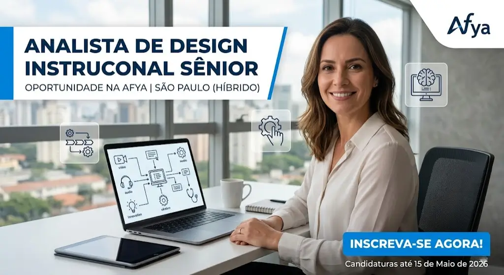 Analista de Design Instrucional Sênior Oportunidade na Afya em São Paulo