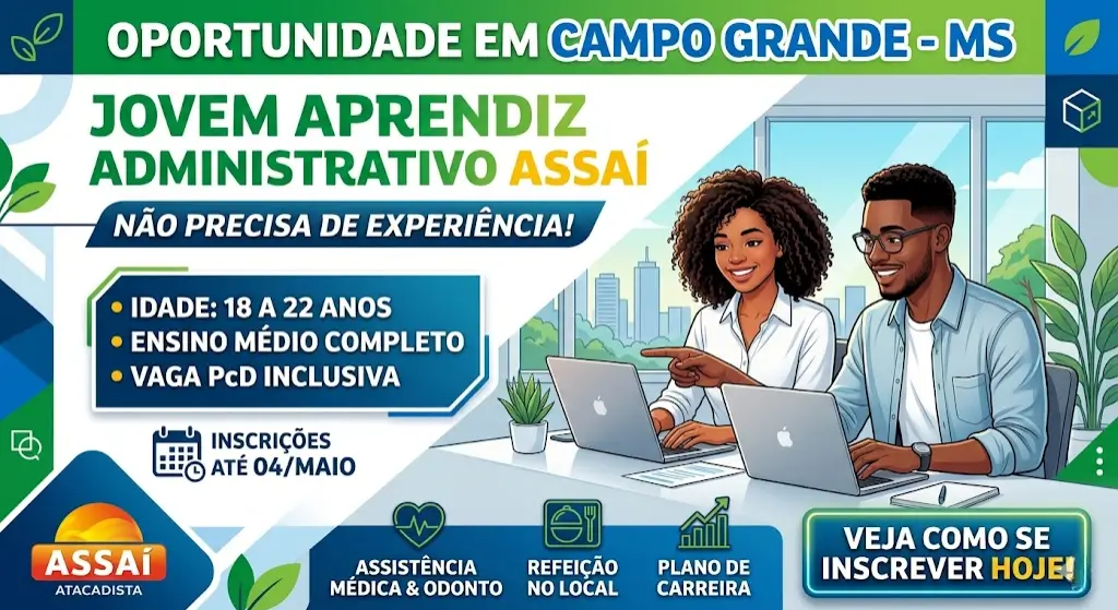 Assaí abre vaga de Jovem Aprendiz Auxiliar Administrativo em Campo Grande — e não exige experiência