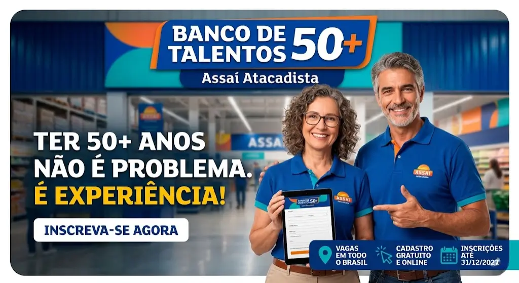 Banco de Talentos 50+ o Assaí está chamando quem tem experiência de verdade