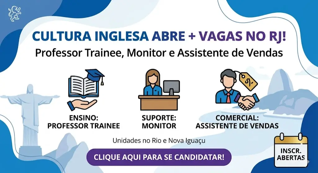 Cultura Inglesa abre processo seletivo no Rio de Janeiro com vagas para três perfis diferentes