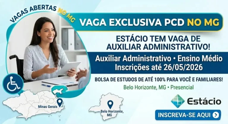 Estácio abre vaga de auxiliar administrativo I secretaria I vaga exclusiva para pessoa pcd em Belo Horizonte — e os benefícios chamam atenção