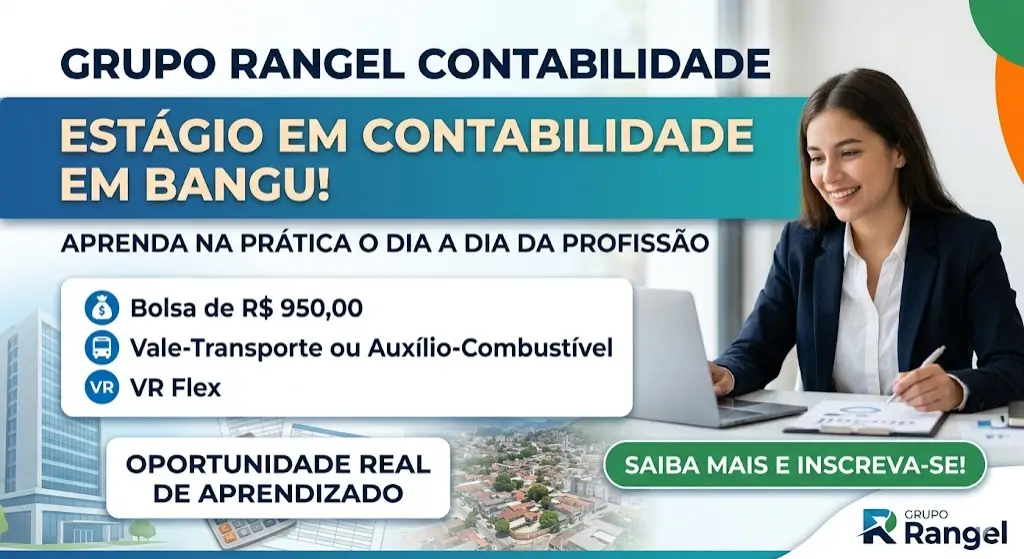 Estágio em contabilidade em Bangu o Grupo Rangel está com vaga aberta