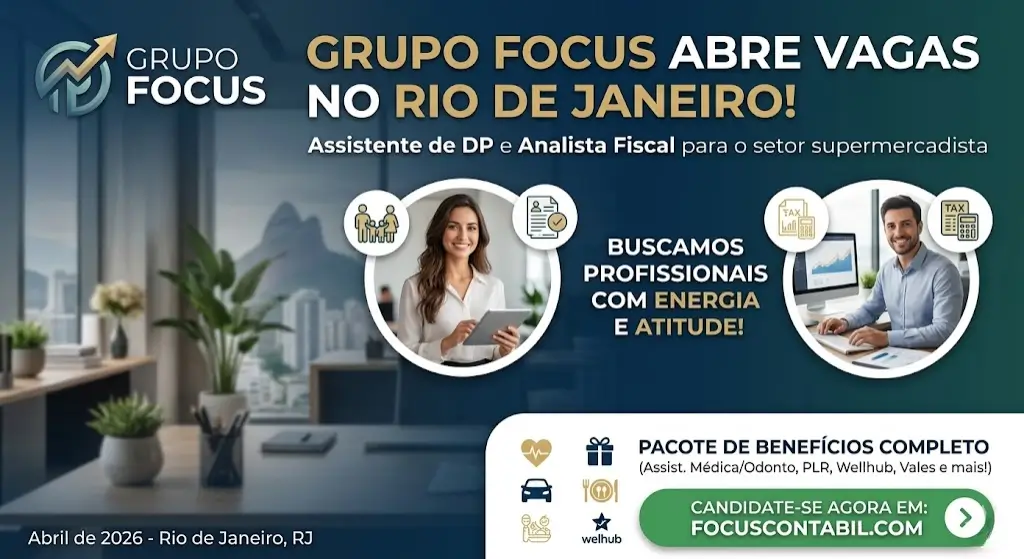 Grupo Focus abre vagas para Assistente de DP e Analista Fiscal no Rio de Janeiro