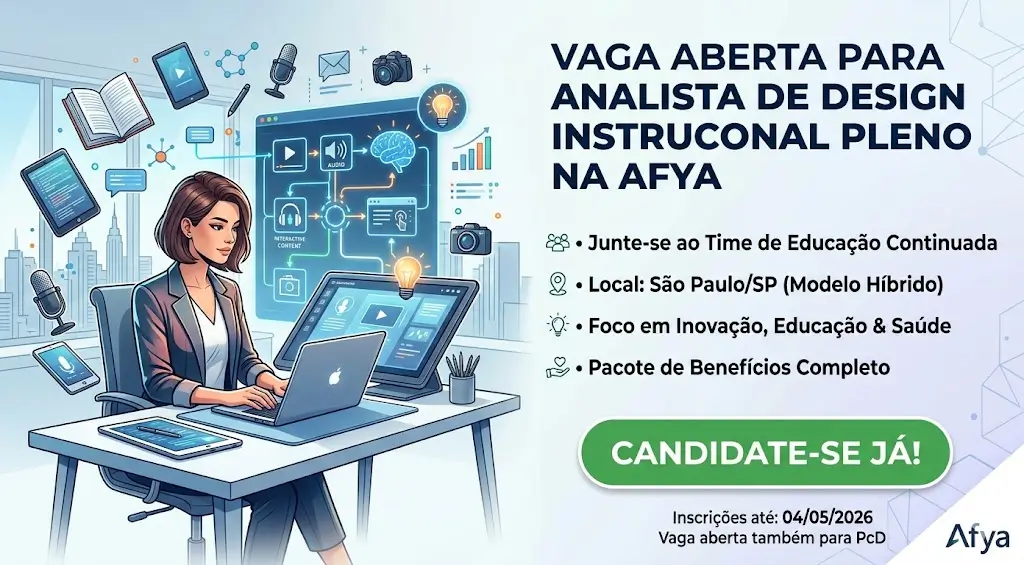 Oportunidade de Carreira Vaga para Analista de Design Instrucional Pleno na Afya