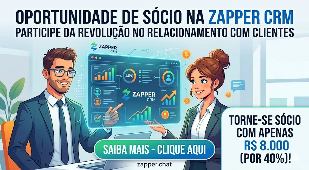 Seja Sócio da Zapper CRM e Faça Parte da Revolução no Relacionamento com Clientes