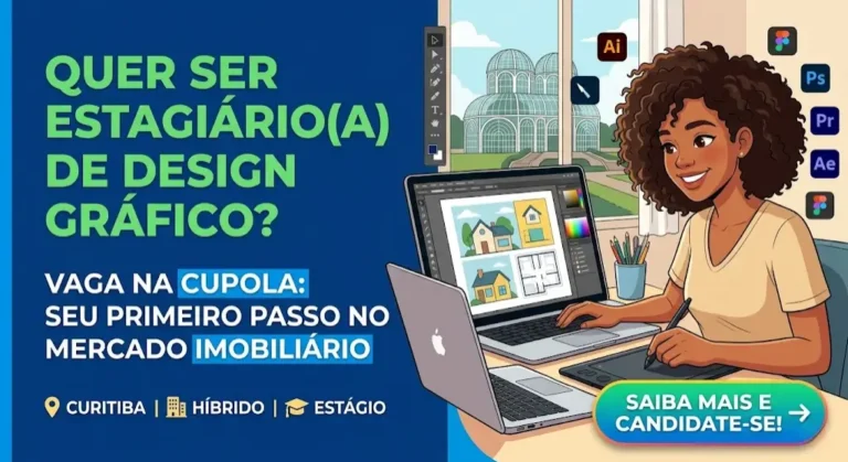 Vaga de Estágio em Design Gráfico na Cupola seu primeiro passo no mercado imobiliário