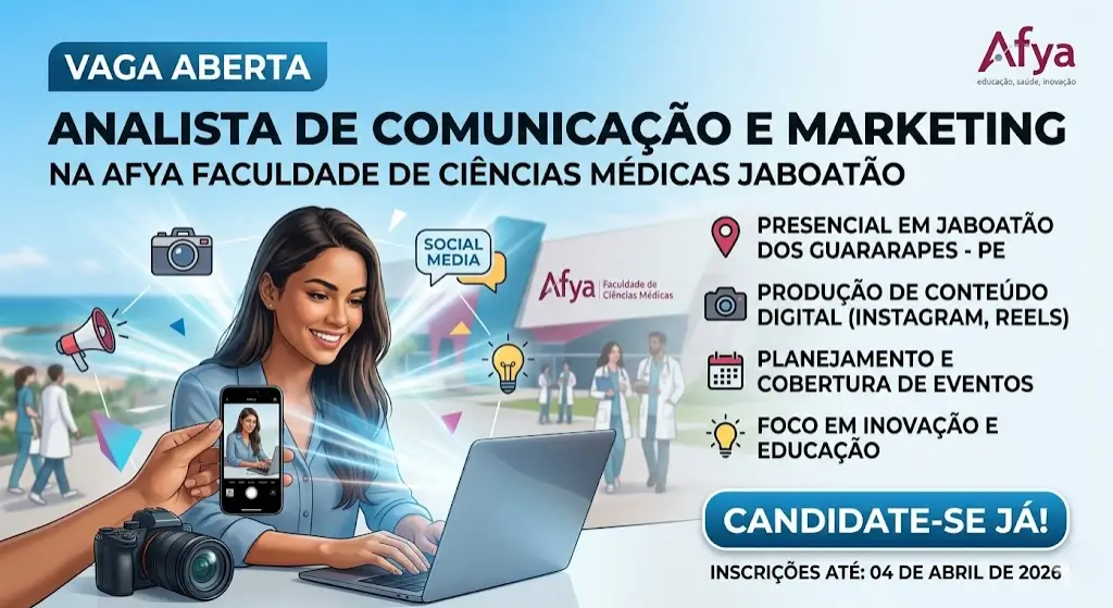 Vaga para Analista de Comunicação e Marketing na Afya Faculdade de Ciências Médicas Jaboatão