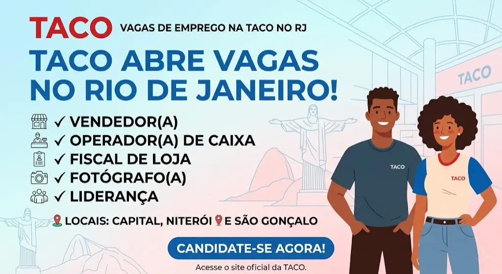 Vagas de Emprego na TACO no RJ Fiscal de Loja, Operador(a) de Caixa, Vendedor(a) e Mais