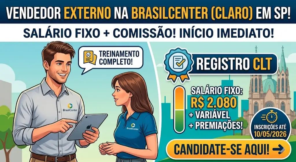 Vendedor Externo na BrasilCenter (Claro) vaga aberta em São Paulo com salário fixo e comissão