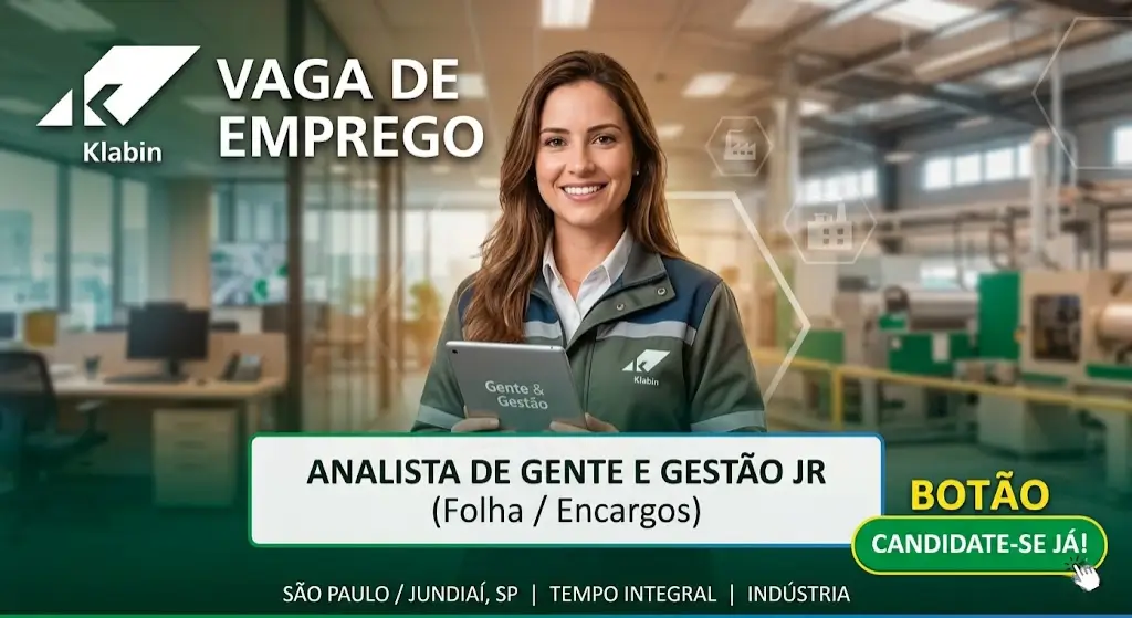 Analista de Gente Gestão Jr na Klabin Oportunidade em Folha e Encargos Trabalhistas