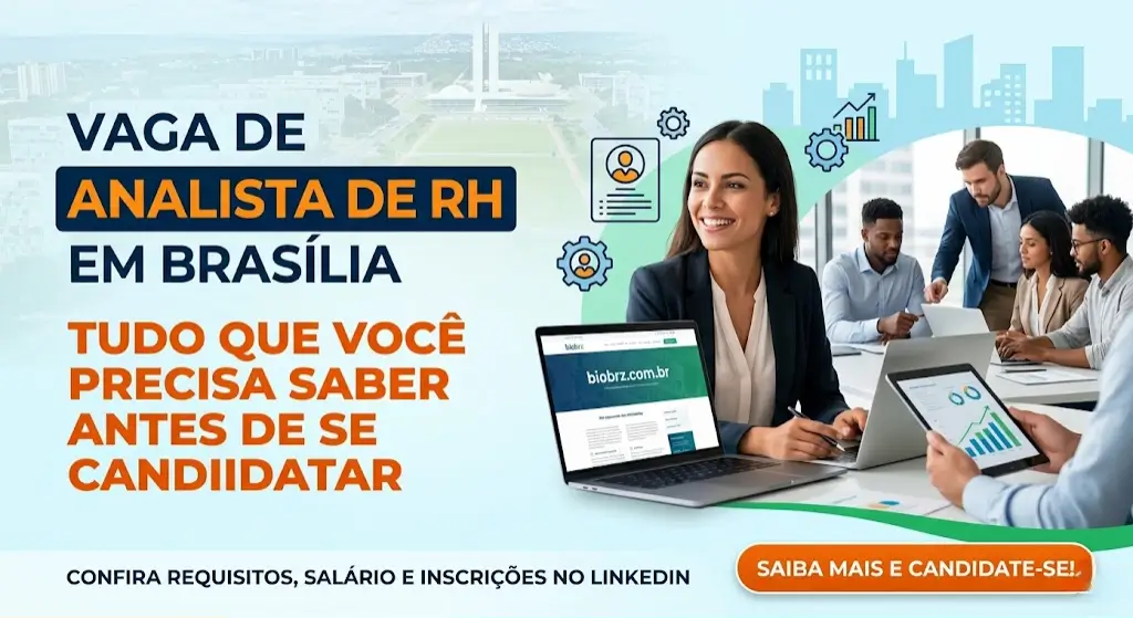Analista de RH em Brasília Tudo Que Você Precisa Saber Antes de Se Candidatar