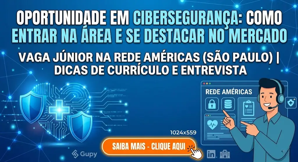 Analista de Segurança da Informação Jr: Como Entrar na Área e Se Destacar no Mercado