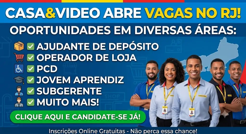 Casa&Video Abre Vagas no RJ: Oportunidades para Ajudante de Depósito, Operador de Loja, PCD e Muito Mais