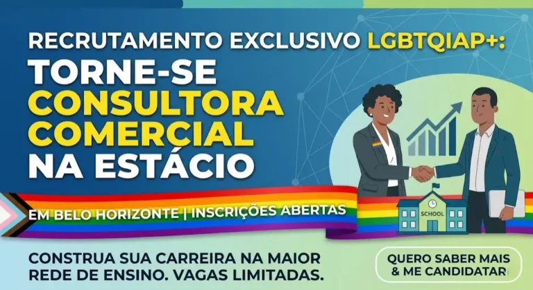Consultora Comercial LGBTQIAP+ a Estácio abre banco de talentos com vaga exclusiva em Belo Horizonte