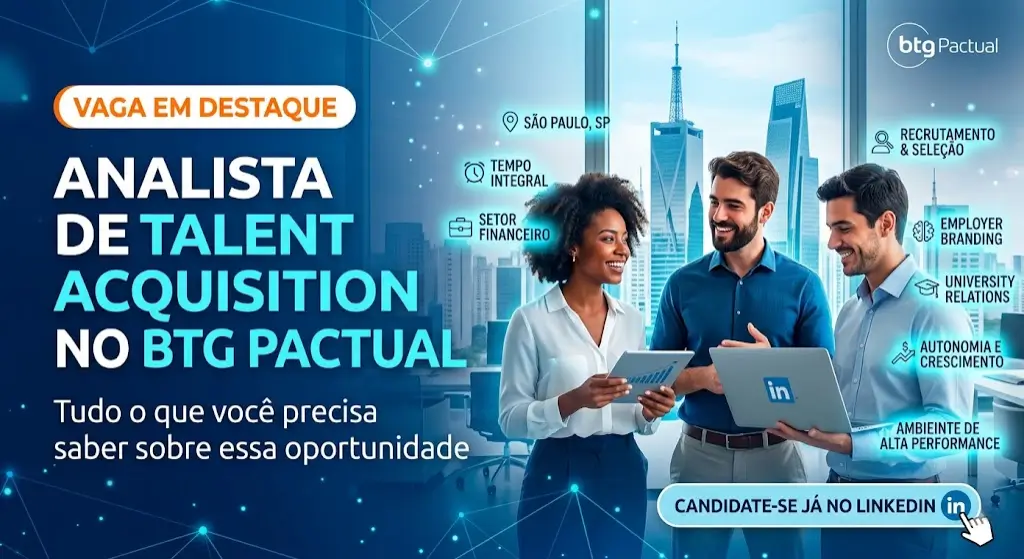 O BTG Pactual está buscando um Analista de Talent Acquisition para integrar seu time de HR Attraction em São Paulo