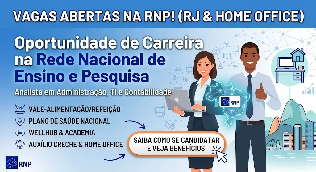 RNP abre vagas para Analista no Rio de Janeiro e Home Office — Veja Como se Candidatar