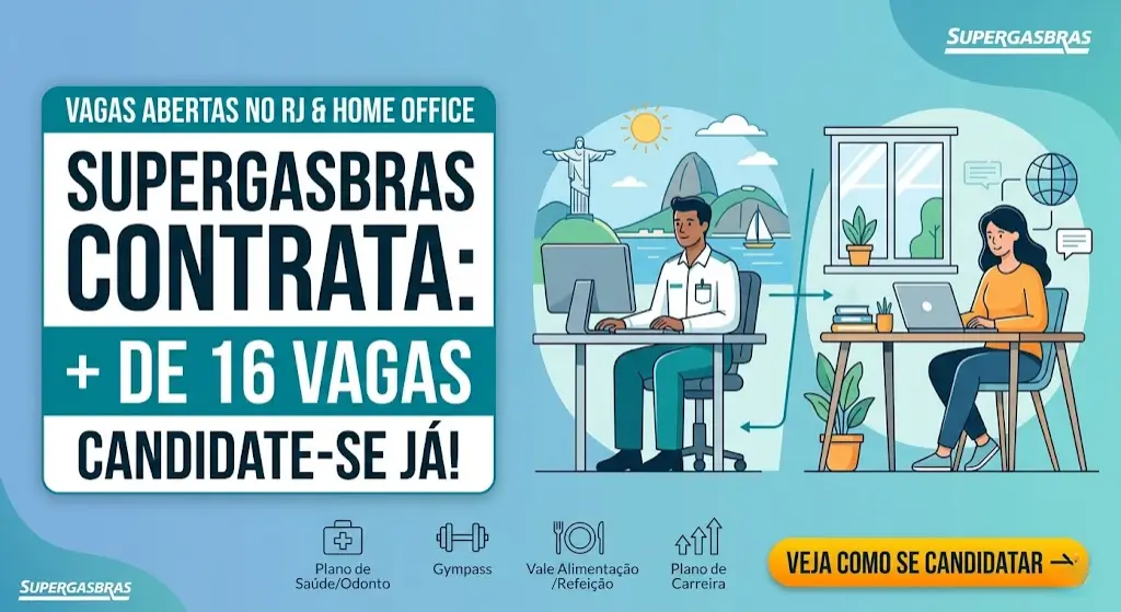 Supergasbras abre mais de 16 vagas no Rio de Janeiro e Home Office — Veja como se candidatar