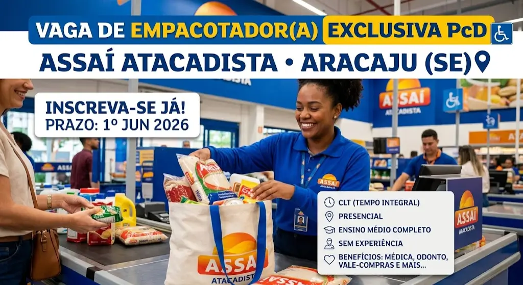 Vaga de Empacotador(a) no Assaí em Aracaju Oportunidade Exclusiva para Pessoas com Deficiência