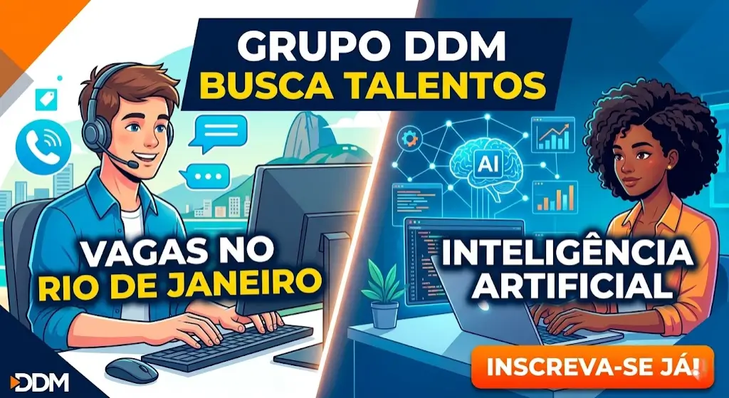 Oportunidades no RJ Grupo DDM busca talentos do atendimento à inteligência artificial