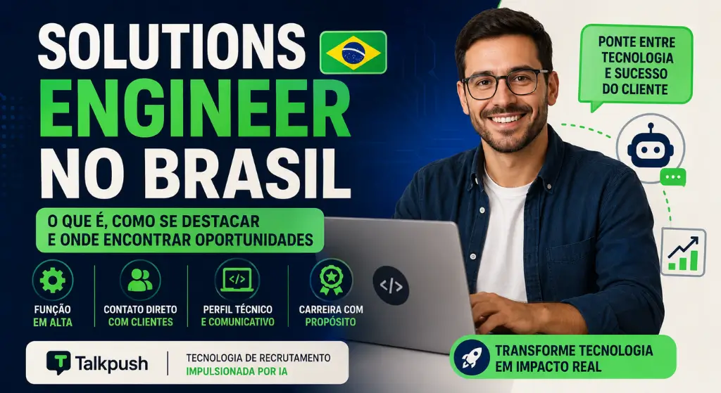 Solutions Engineer no Brasil O que é, como se destacar e onde encontrar oportunidades