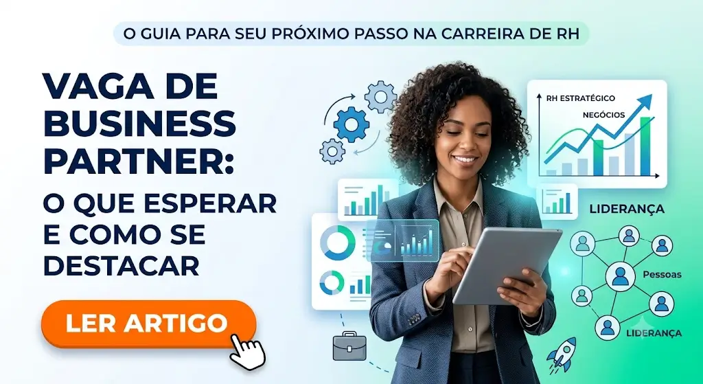 Vaga de Business Partner Sênior O Que Esperar e Como Se Destacar no Processo Seletivo