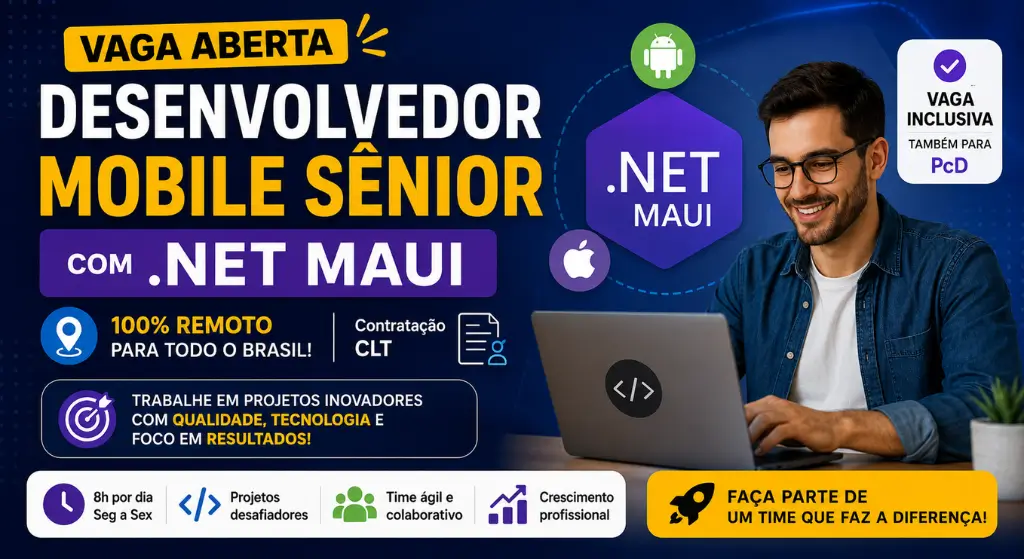 Vaga para Desenvolvedor Mobile Sênior Oportunidade com .NET MAUI Atrai Profissionais de Todo o Brasil